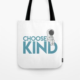Choose Kind Tote Bag