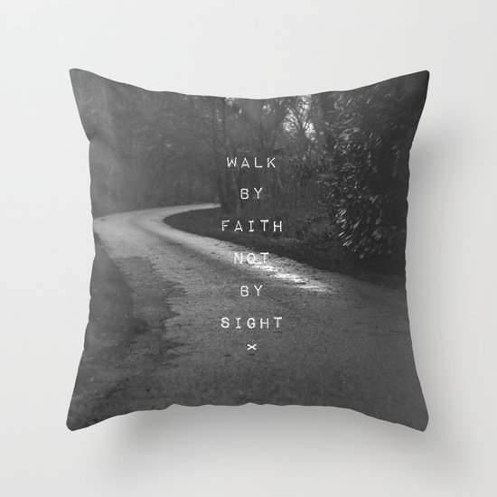 Faith not Sight Throw Pillow