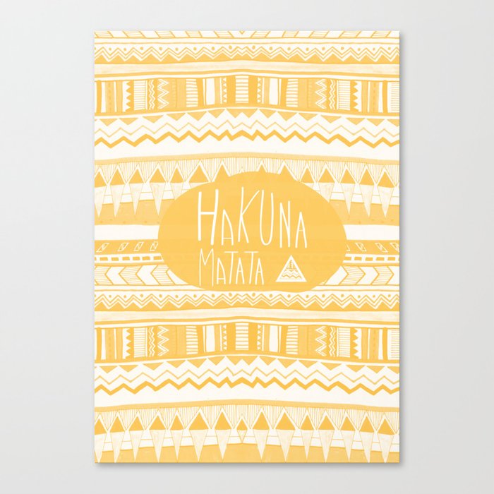 Hakuna Matata Yellow Canvas Print By Vasarenar Society6