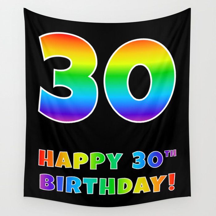HAPPY 30TH BIRTHDAY - Multicolored Rainbow Spectrum Gradient Wall Tapestry