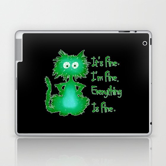 Green Scaredy Cat I'm Fine I'm Fine Everything Is Fine Laptop & iPad Skin