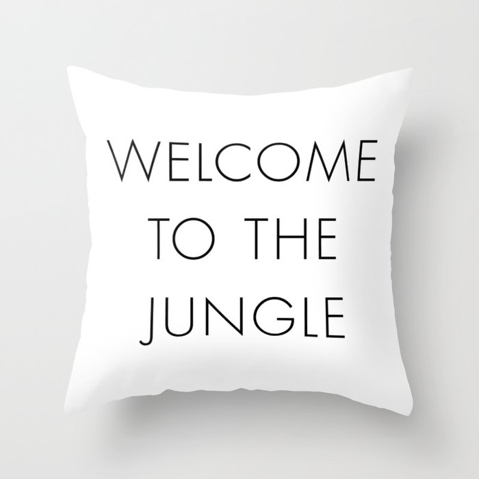 Welcome to the Jungle Throw Pillow