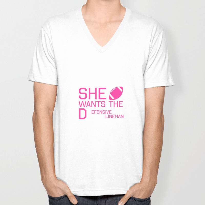 She Wants The Defensive Lineman Funny Football T Shirt Unisex V