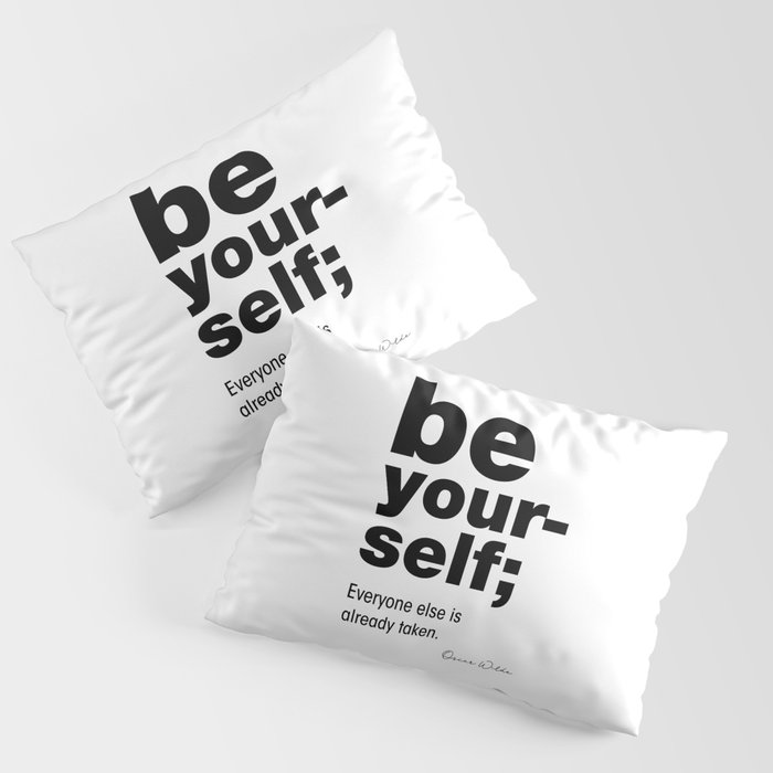 Be Yourself Oscar Wilde Quote. Pillow Sham