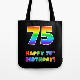 [ Thumbnail: HAPPY 75TH BIRTHDAY - Multicolored Rainbow Spectrum Gradient Tote Bag ]