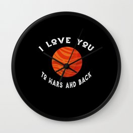 Planet I Love You To Mars An Back Mars Wall Clock