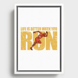 Life Is Better When You Run Framed Canvas