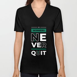 Winners Never Quit - Entrepreneur Inspirational Quote V Neck T Shirt