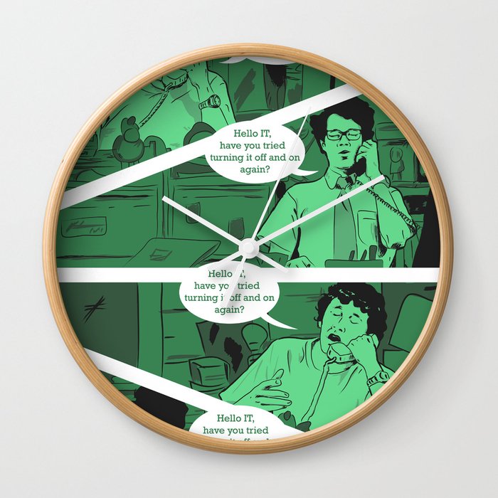 Have You Tried Turning It Off And On Again? Wall Clock