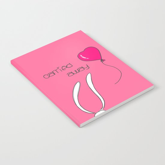 Carried away Notebook