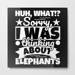 Elephants Lover Funny Gift Metal Print | Graphicdesign, Elephantsgift, Elephantsfunny, Elephants, Elephantsgifts, Elephantslovergift, Elephantshumor 