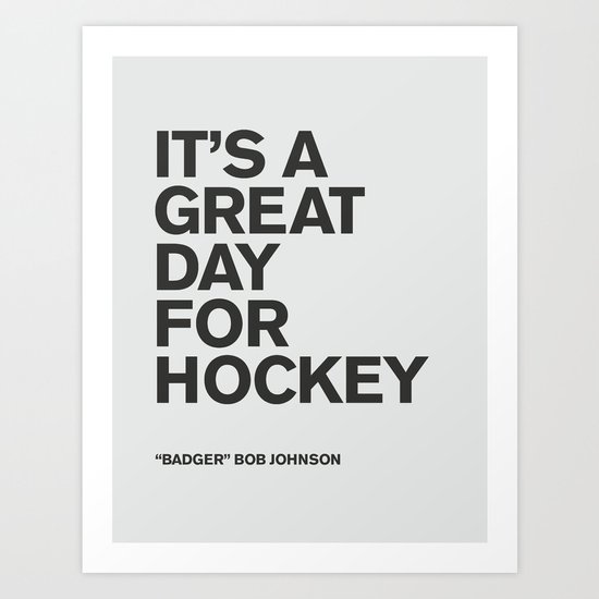 It's A Great Day for Hockey Art Print