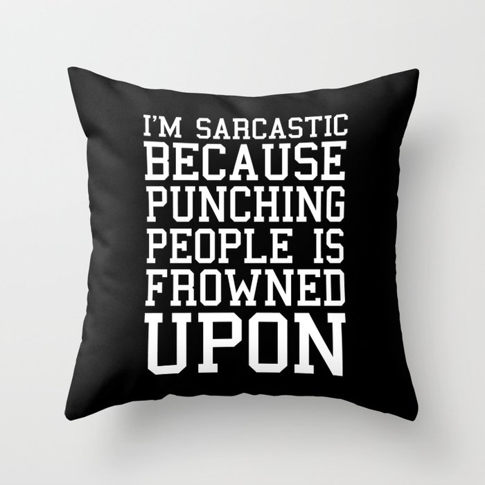 I'm Sarcastic Funny Quote Deko-Kissen I'm Sarcastic Funny Quote Deko-Kissen