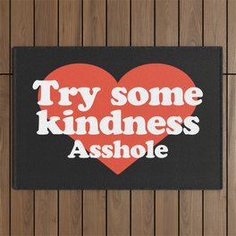 Try Some Kindness Funny Offensive Quote Outdoor Rug
