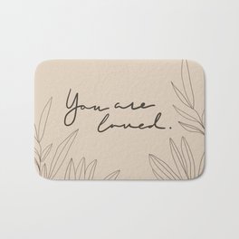 You are loved (Black font) Bath Mat