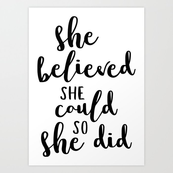 She Believed She Could So She Did Art Print By Colorbyte Society6
