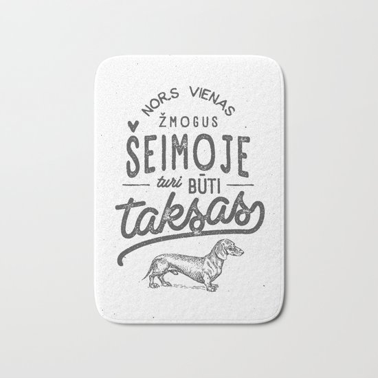 Nors vienas zmogus seimoje turi buti taksas Bath Mat