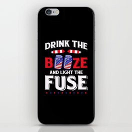 Drink the booze and light the fuse iPhone Skin