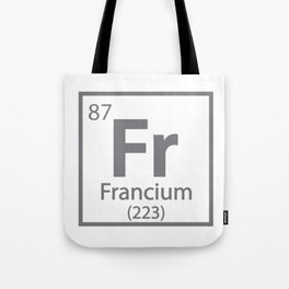 Francium - French Science Periodic Table Tote Bag