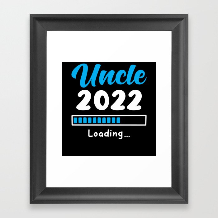 Uncle 2022 Loading Framed Art Print