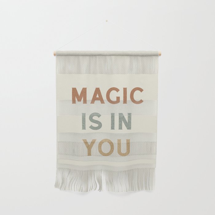 Magic is in You Wall Hanging