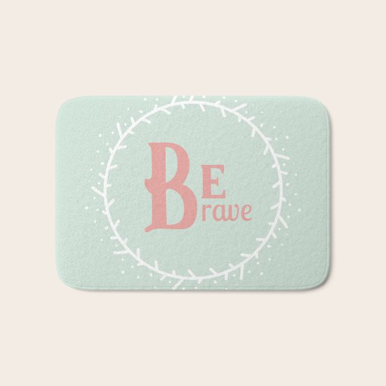 Be Brave Bath Mat