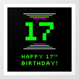 [ Thumbnail: 17th Birthday - Nerdy Geeky Pixelated 8-Bit Computing Graphics Inspired Look Art Print ]