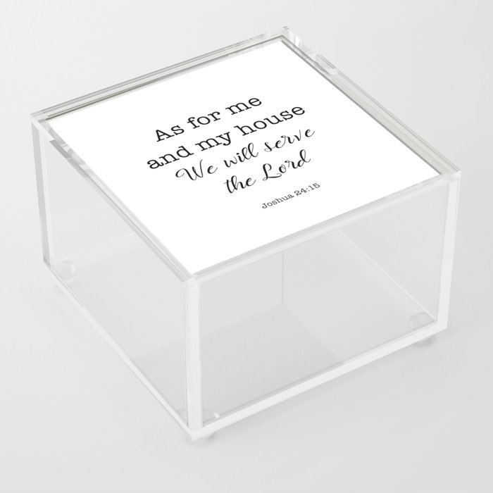 As for me and my house We will serve the Lord  Acrylic Box