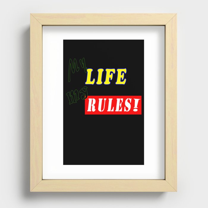My Life My Rules Recessed Framed Print