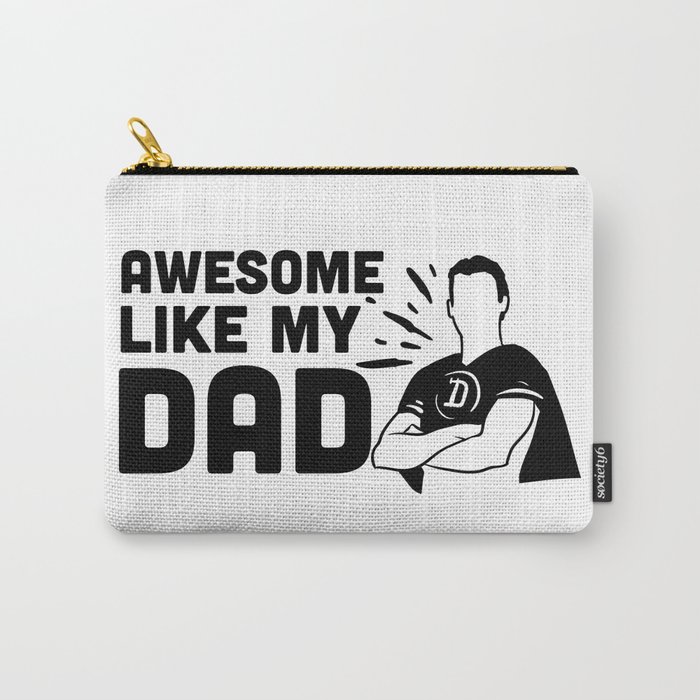 Awesome Like My Dad Carry-All Pouch