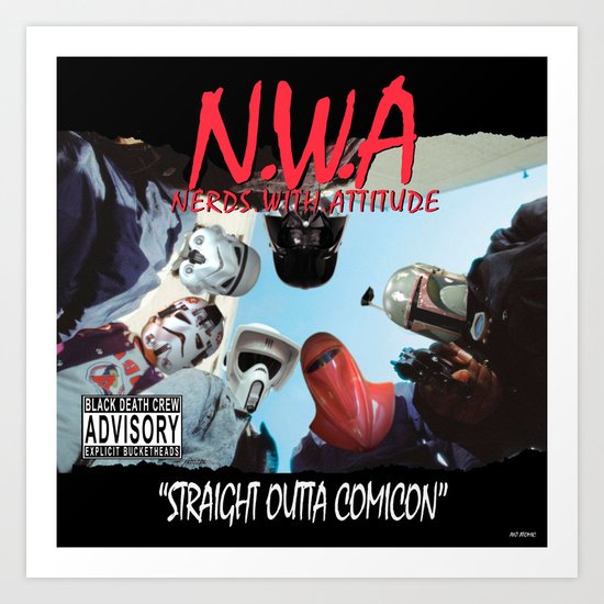 N.W.A (Nerds With Attitude) Straight Outta Comicon Art Print