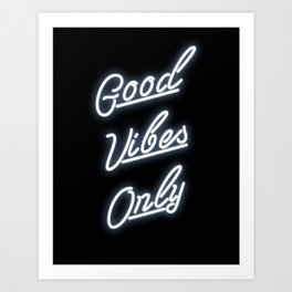 Good Vibes Only Neon Sign Print Art Print