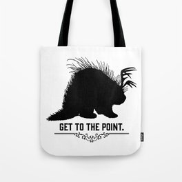 Get to the Point - Porculope Silhouette Tote Bag