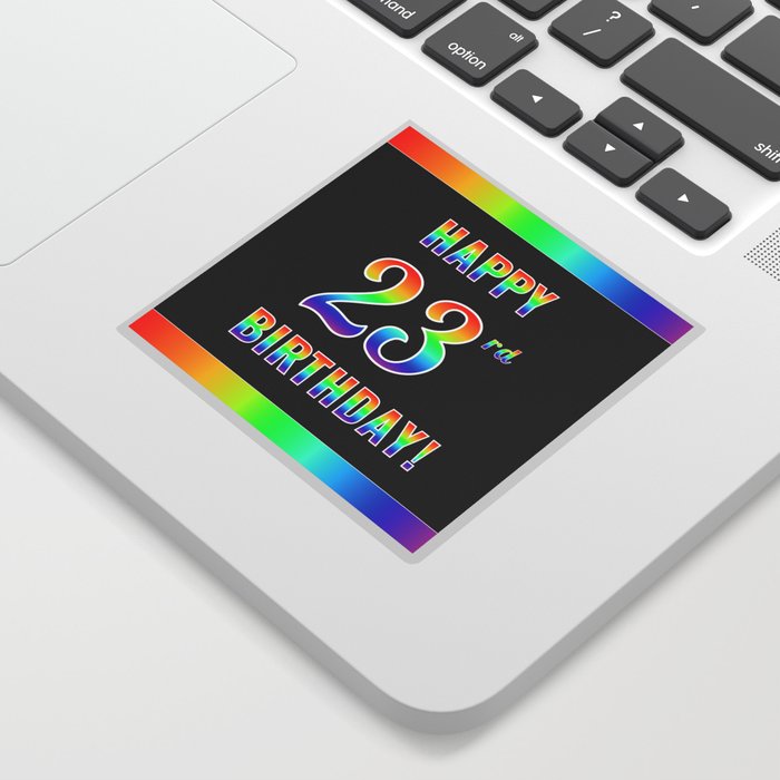 Fun, Colorful, Rainbow Spectrum “HAPPY 23rd BIRTHDAY!” Sticker