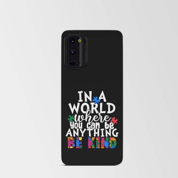 In A World Where You Can Be Anything Be Kind Android Card Case