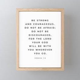 Be Strong And Courageous, Joshua 1 9 Print, Bible Verse Wall Art, Christian Decor, Scripture Quote  Framed Mini Art Print