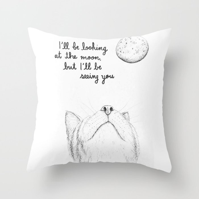 I'll Be Seeing You Throw Pillow