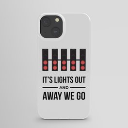It's Lights Out And Away We Go iPhone Case