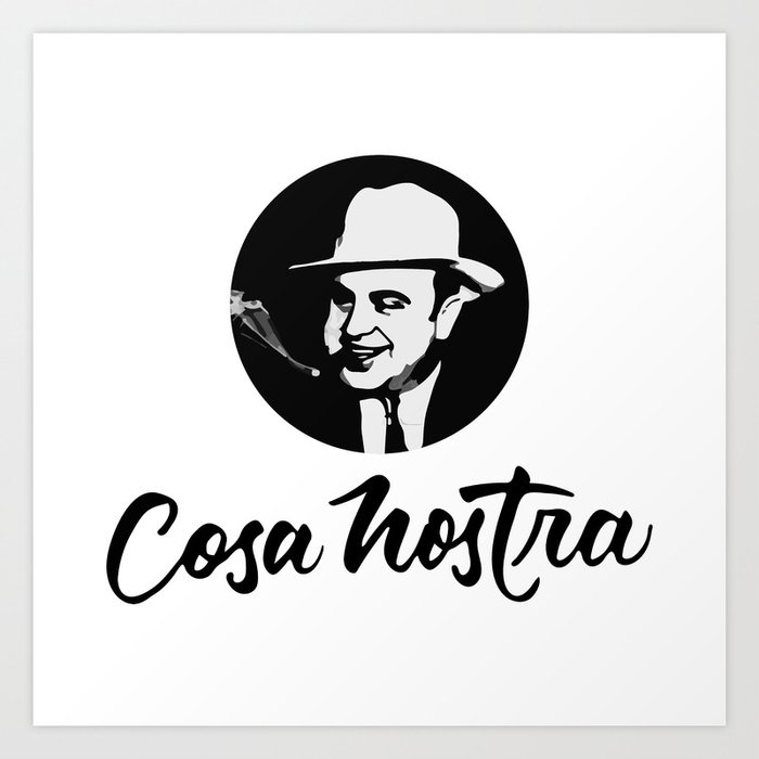 Cosa Nostra Art Print