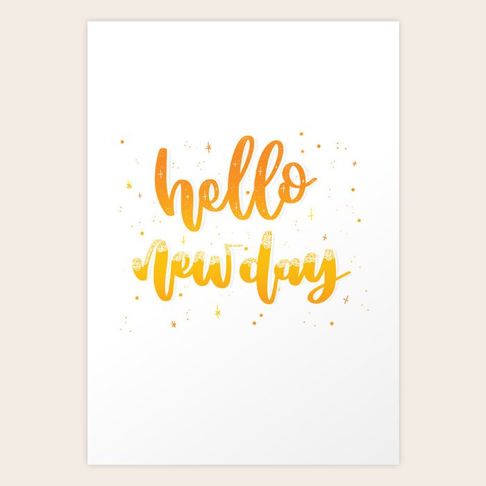 Hello New Day! Art Print