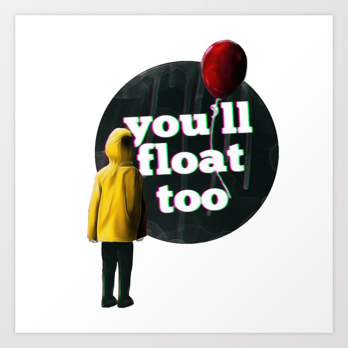 You'll float too Art Print