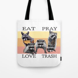EAT PRAY LOVE TRASH Tote Bag