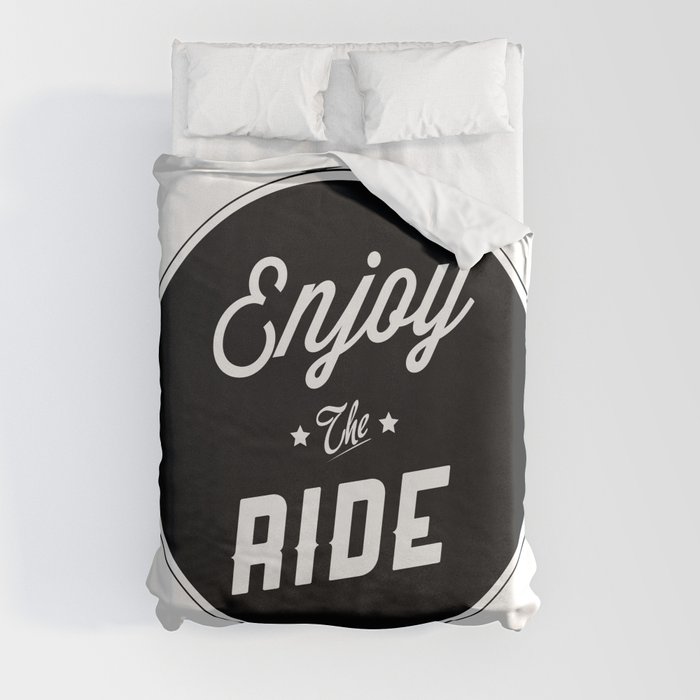 Typography Enjoy The Ride Duvet Cover