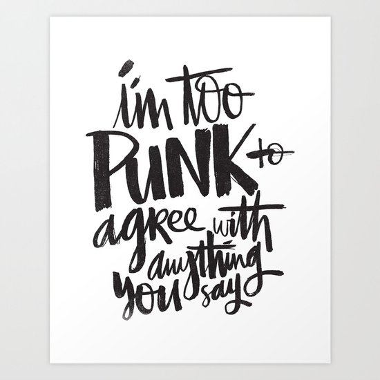 TOO PUNK Art Print