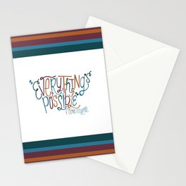 Everything's Possible Stationery Cards