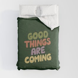 Good Things Are Coming Comforter