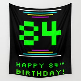 [ Thumbnail: 84th Birthday - Nerdy Geeky Pixelated 8-Bit Computing Graphics Inspired Look Wall Tapestry ]