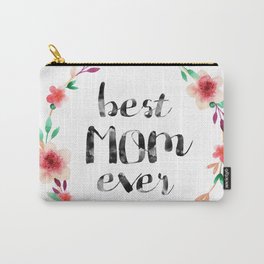 Best Mom Ever floral wreath Carry-All Pouch