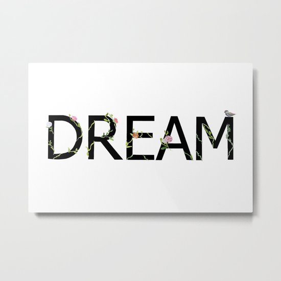 DREAM in bloom Metal Print