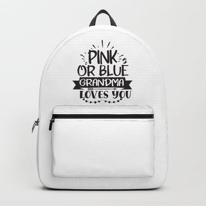 Pink Or Blue Grandma Loves You Backpack